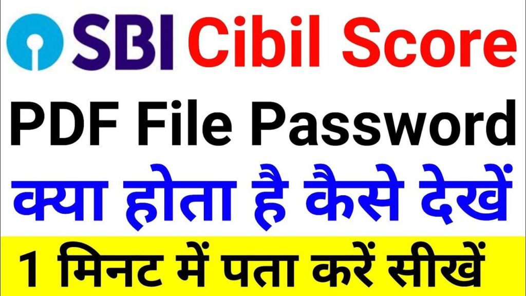 How to open cibil report PDF password sbi